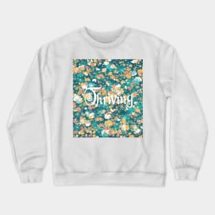 Thriving Floral Art Design Crewneck Sweatshirt